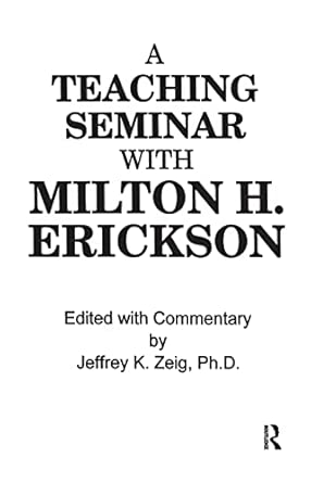 Teaching Seminar With Milton H. Erickson book cover