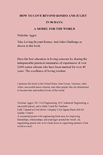 How To Love Beyond Romeo And Juliet In 90 Days: A Model For The World: Over 2,000 Critical Summaries By Successful Senior Citizens