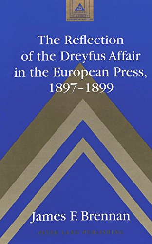 The Reflection of the Dreyfus Affair in the European Press, 1897-1899 (Studies in Modern European History, Band 25) für 12,99 EUR bei Amazon Bild: The Reflection of the Dreyfus Affair in the European Press, 1897-1899 (Studies in Modern European History, Band 25) für 12,99 EUR bei Amazon