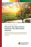 Passeio de Trem Maria-Fumaca: OS Diferentes Olhares 3841708110 Book Cover