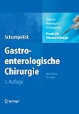 Praxis der Viszeralchirurgie: Gastroenterologische Chirurgie