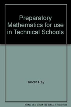 Hardcover Preparatory Mathematics for use in Technical Schools Book