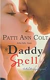  The Daddy Spell (Echo Falls Texas, Band 1)