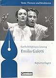 Gotthold Ephraim Lessing, Emilia Galotti : Kopiervorlagen - Gotthold Ephraim Lessing Herausgeber: Bernd Schurf, Andrea Wagner, Catrin Siedenbiedel 