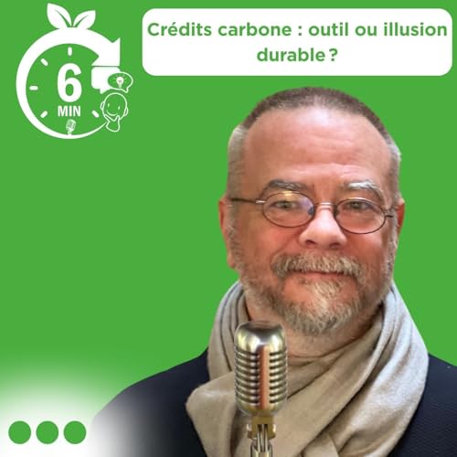 #010 - Rubrique "6 Min. pour comprendre": Crédits carbone (FR) cover art