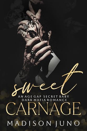Sweet Carnage: An Age Gap Secret Baby Dark Mafia Romance