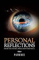 Personal Reflections from the Heart, Mind, Body and Soul 164082992X Book Cover