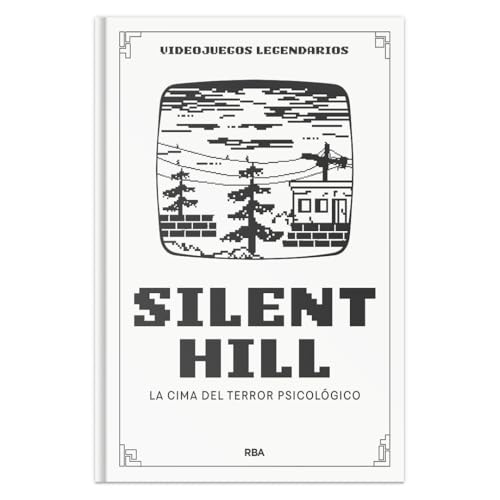 Silent Hill. La cima del terror psicológico: XII (Videojuegos legendarios)