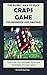THE EASIEST WAY TO PLAY CRAPS GAME FOR BEGINNERS AND AMATEUR: Learn the best methods, Rules and Strategies of Craps game (English Edition)