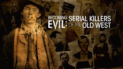 OLZQQDYT911-A338 Becoming Evil: Serial Killers Of The Old West thumb #1