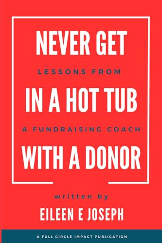 Never Get in A Hot Tub with a Donor: Lessons