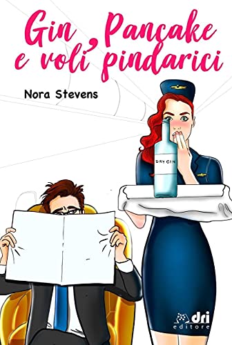 Gin, Pancake e Voli Pindarici (BrandNewRomance DriEditore Vol. 13)