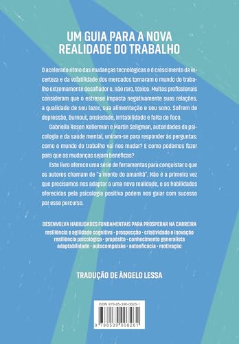 A mente do amanhã: como alcançar sucesso no trabalho com resiliência, criatividade e conexão em um futuro incerto A mente do amanhã: como alcançar sucesso no trabalho com resiliência, criatividade e conexão em um futuro incerto - Imagem 2