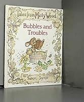 Bubbles and Troubles (Tales from Misty Wood) 0600389448 Book Cover