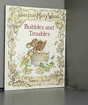 Hardcover Bubbles and troubles (Tales from Misty Wood) Book