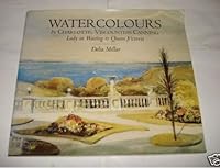 Watercolours by Charlotte, Viscountess Canning, Lady in Waiting to Queen Victoria 1899928014 Book Cover