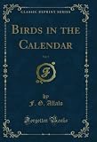 Birds in the Calendar, Vol. 5 (Classic Reprint) (English Edition)
