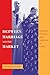 Between Marriage and the Market: Intimate Politics and Survival in Cairo