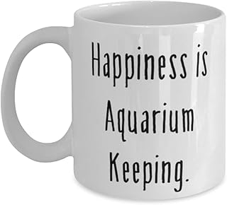 Funny Aquarium Keeping Gifts, Happiness is Aquarium Keeping, Fun 11oz 15oz Mug For Friends From