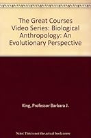 The Great Courses Video Series: Biological Anthropology: An Evolutionary Perspective B000ZG0T7I Book Cover