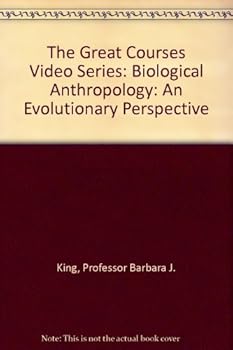 Paperback The Great Courses Video Series: Biological Anthropology: An Evolutionary Perspective Book