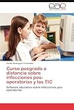 Curso posgrado a distancia sobre infecciones pos-operatorias y las TIC: Software educativo sobre infecciones pos-operatorias