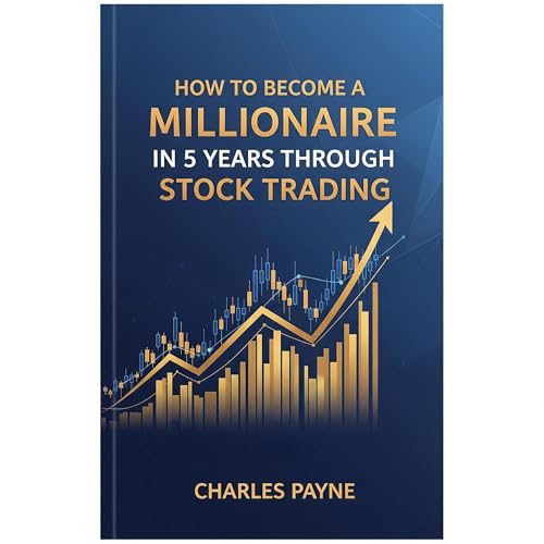 How to Become a Millionaire in 5 Years Through Stock Trading by Charles Payne episode artwork