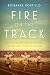Fire on the Track: Betty Robinson and the Triumph of the Early Olympic Women