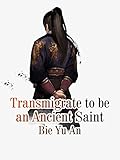  Transmigrate to be an Ancient Saint: Volume 5 (English Edition)
