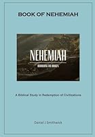Nehemiah: Rebuilding the Broken 1508677948 Book Cover
