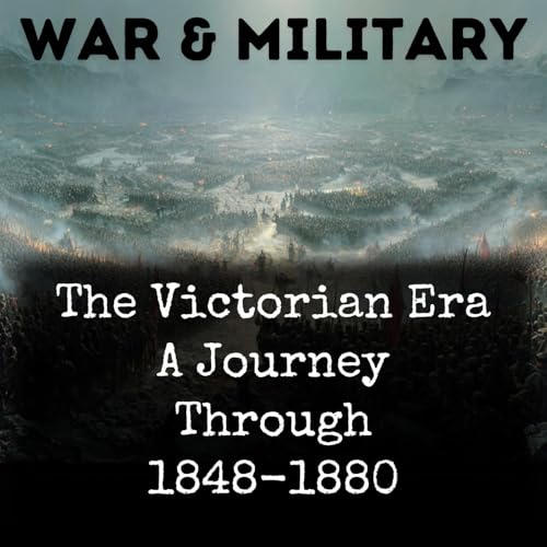 The Victorian Era A Journey Through 1848-1880 Titelbild