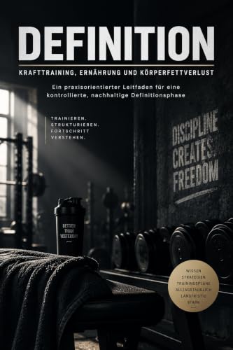 DEFINITION: Krafttraining, Ernährung und Körperfettverlust (German Edition)