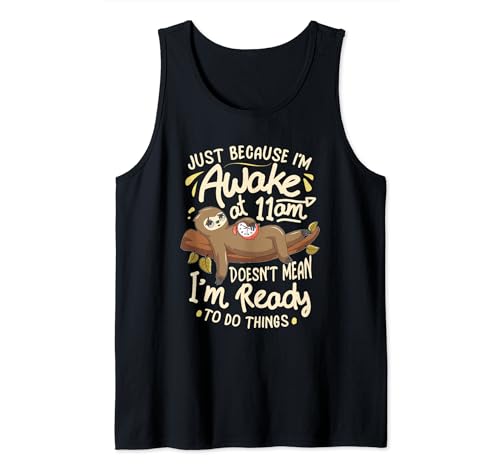 Solo porque estoy despierto a las 11 am Funny Sloth Tweens Teens Camiseta sin Mangas