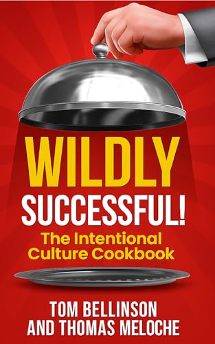 Wildly Successful!: The Intentional Culture Cookbook
