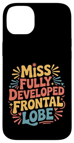 Miss Fully Developed Frontal Lobe ���l�̒a���� |- �X�}�z�P�[�X iPhone 14 Plus �p