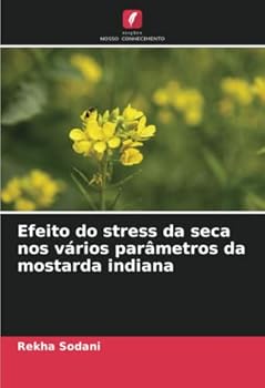 Paperback Efeito do stress da seca nos vários parâmetros da mostarda indiana [Portuguese] Book