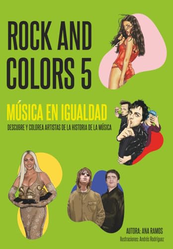 Rock And Colors 5: Música En Igualdad. Descubre Y Colorea Artistas De La Historia De La Música
