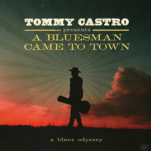A bluesman came to town : Tommy Castro, Tommy Castro: Amazon.es: CDs y vinilos}