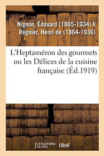 Nignon-E: L'Heptam ron Des Gourmets Ou Les D lices de l (Savoirs et Traditions) Nignon-E: L'Heptam ron Des Gourmets Ou Les D lices de l (Savoirs et Traditions)