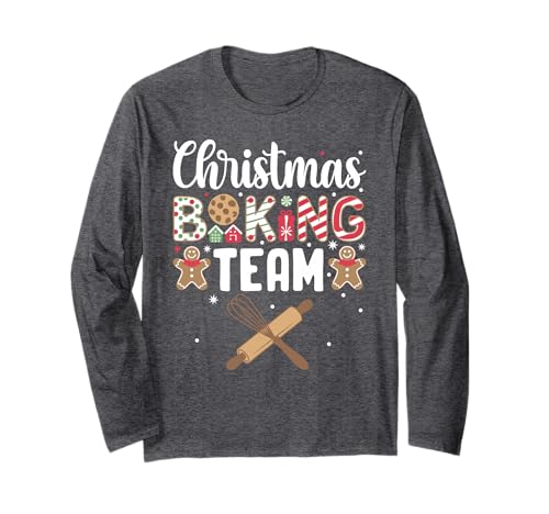 Funny Christmas Baking Team Baking Christmas Cookie Long Sleeve T-Shirt