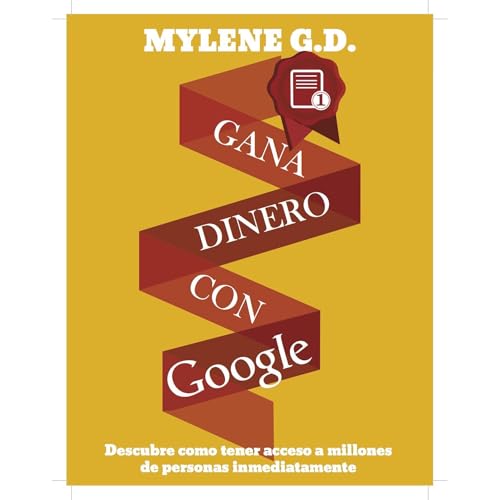Gana Dinero con Google Audiolibro Por MYLI GARZA arte de portada