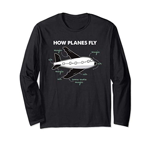 How Planes Fly Funny Aerospace Engineer Engineering Gift Maglia a Manica