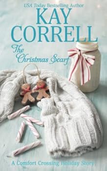 The Christmas Scarf: A Comfort Crossing Holiday Story - Book #3 of the Comfort Crossing
