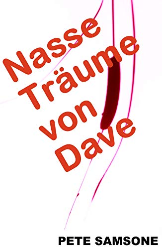 Nasse Träume von Dave Nasse Träume von Dave