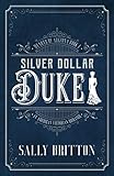  Silver Dollar Duke: An American Victorian Romance