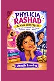 PHYLICIA RASHAD: A Kids' Biography_____The Girl Who Learned to Tell Stories Without Saying a Word