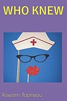 WHO KNEW 1549558676 Book Cover