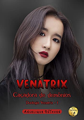 Venatrix: Caçadora de demônios (Duologia Venatrix Livro 1)