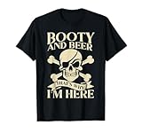Pirate Booty And Beer That's Why I'm Here Drinking T-Shirt