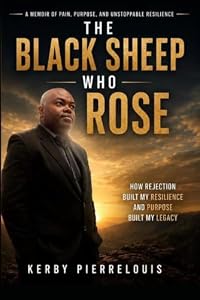 The Black Sheep Who Rose: How Pain, Rejection, and Self-Awareness Built a Stronger Man